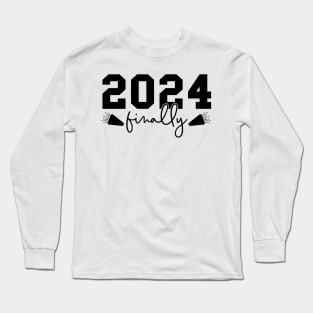 2024 Finally Long Sleeve T-Shirt